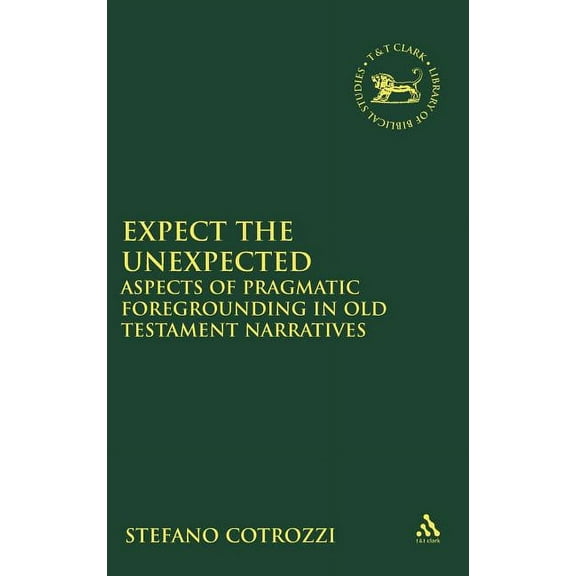 Library of Hebrew Bible/Old Testament St Expect the Unexpected, Book 510, (Hardcover)