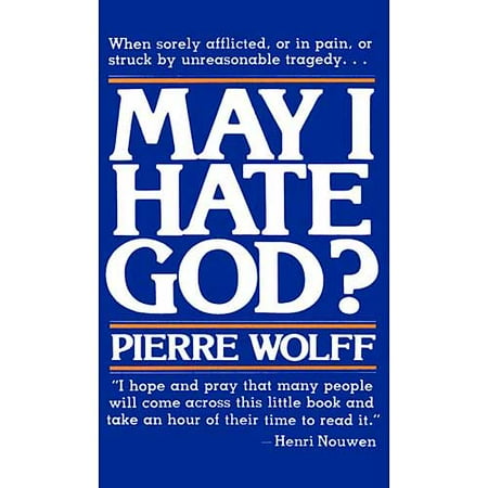 May I Hate God?