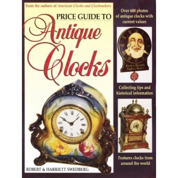 Pre-Owned Price Guide to Antique Clocks (Paperback) 0870697609 9780870697609