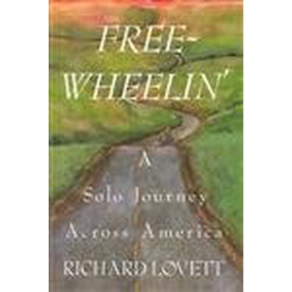 Pre-Owned Free-Wheelin': A Solo Journey Across America (Hardcover) 0877423520 9780877423522