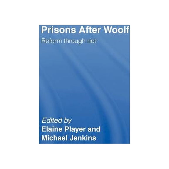 Prisons After Woolf: Reform through Riot, (Hardcover)