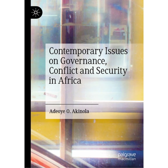 Contemporary Issues on Governance, Conflict and Security in Africa, (Hardcover)