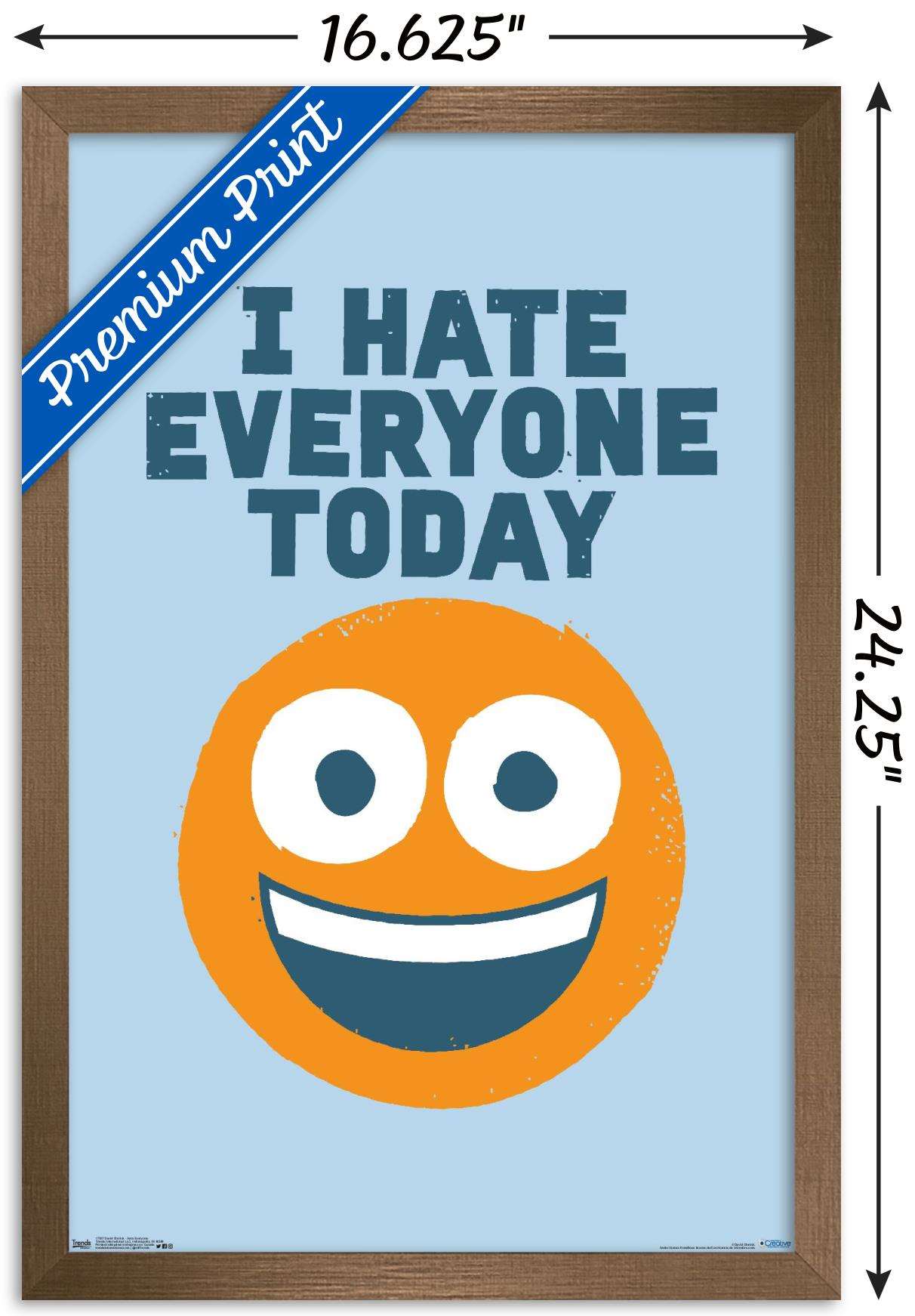 DaVid Olenick - Hate Everyone Wall Poster, 14.725" x 22.375", Framed