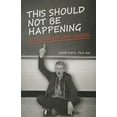 thumbnail image 1 of Pre-Owned This Should Not Be Happening: Young Adults with Cancer (Paperback) 1935864440 9781935864448, 1 of 1
