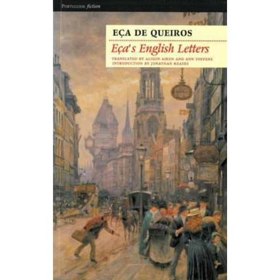 From the Portuguese S Eça's English Letters, (Paperback)