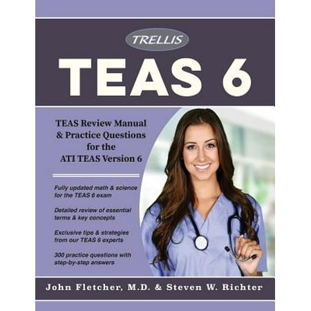 - Ati Teas 6 Essentials 2018 : Teas Review Manual and Practice Questions for the Ati Teas Version 6