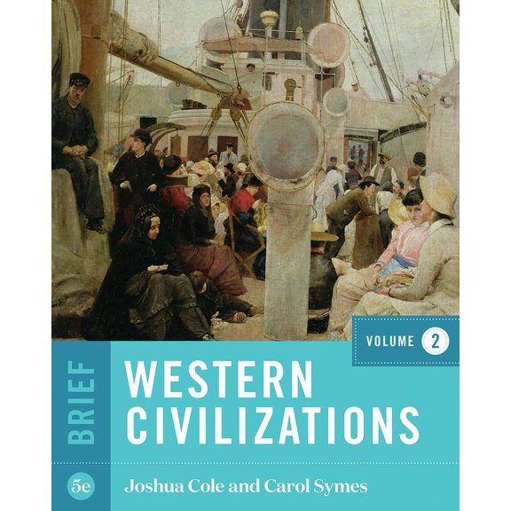 Western Civilizations (Paperback) by Joshua Cole, Carol Symes