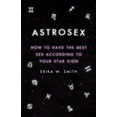 thumbnail image 1 of Pre-Owned Astrosex: How to Have the Best Sex According to Your Star Sign (Hardcover) 1398706574 9781398706576, 1 of 1