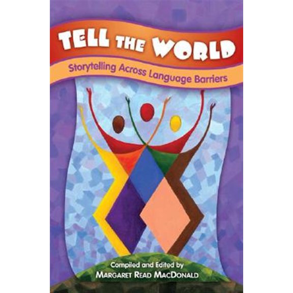 Pre-Owned Tell the World: Storytelling Across Language Barriers (Paperback)