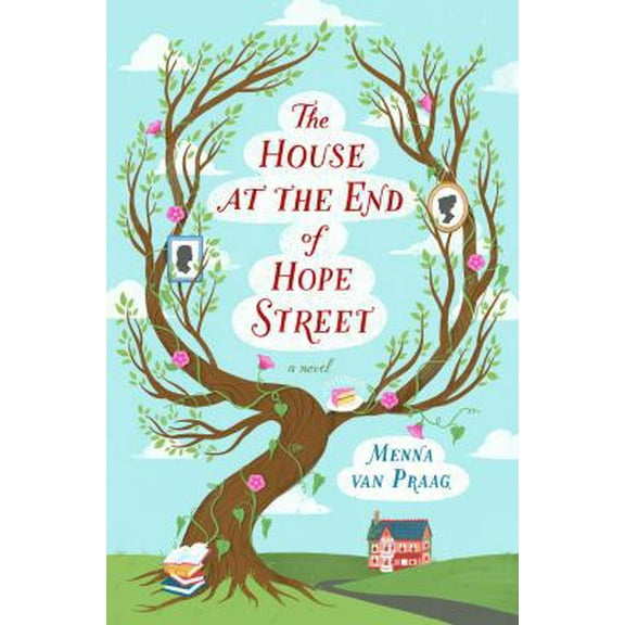 Pre-Owned The House at the End of Hope Street: A Novel (Hardcover) 067078463X 9780670784639