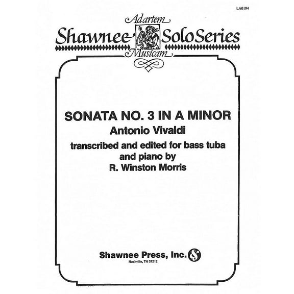 Shawnee Press Sonata No. 3 in A Minor (Tuba in C (B.C.) and Piano) Tuba Arranged by R. Winston Morris
