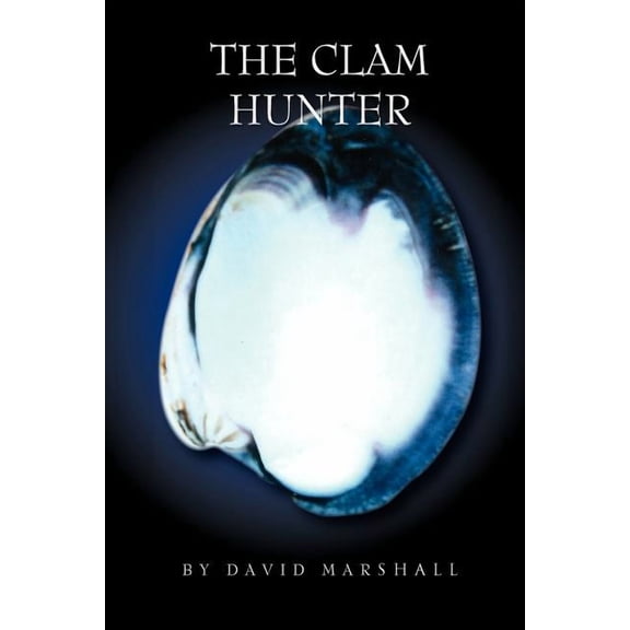 The Clam Hunter (Paperback) by David Marshall