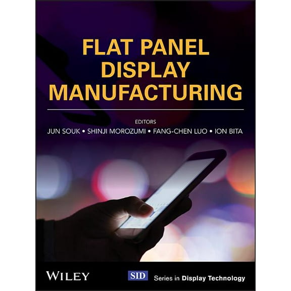 Wiley Display Technology Flat Panel Display Manufacturing, (Hardcover)