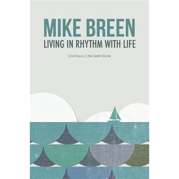 Living in Rhythm With Life (Paperback)
