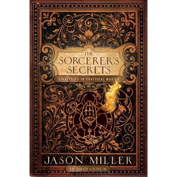The Sorcerer's Secrets : Strategies in Practical Magick (Edition 1) (Paperback)