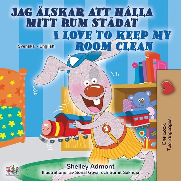 Swedish English Bilingual Collection I Love to Keep My Room Clean (Swedish English Bilingual Book), (Paperback)