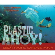 Angle View: Plastic, Ahoy!: Investigating the Great Pacific Garbage Patch [Library Binding - Used]
