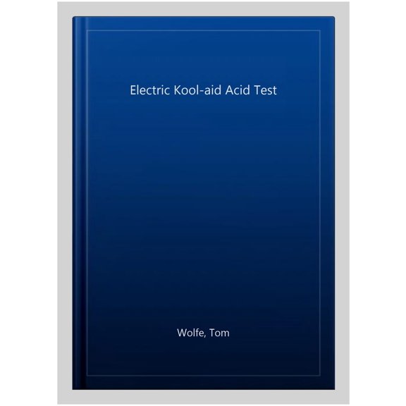 Pre-Owned The Electric Kool-Aid Acid Test (Paperback) 0552993662 9780552993661