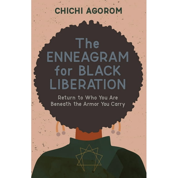 Pre-Owned The Enneagram for Black Liberation: Return to Who You Are Beneath the Armor You Carry (Hardcover) 1506478964 9781506478968