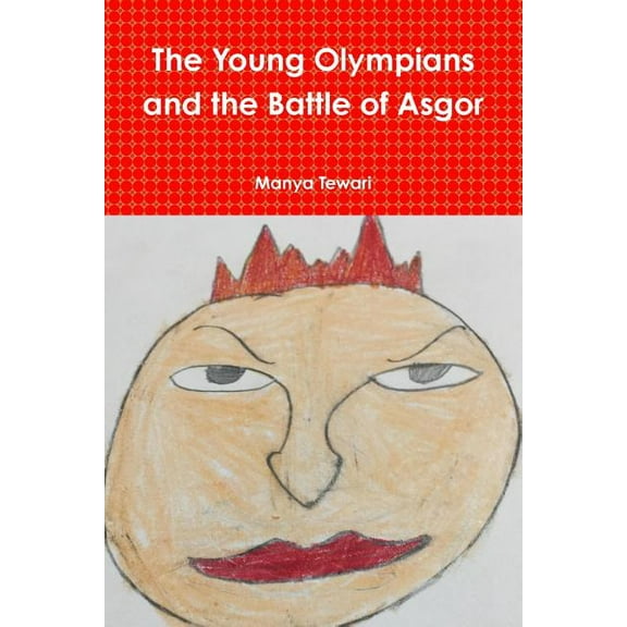 The Young Olympians and the Battle of Asgor, (Paperback)