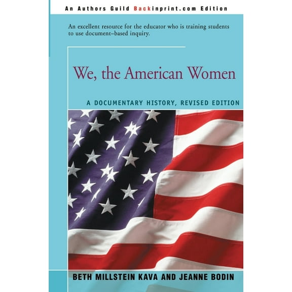 We, the American Women : A Documentary History