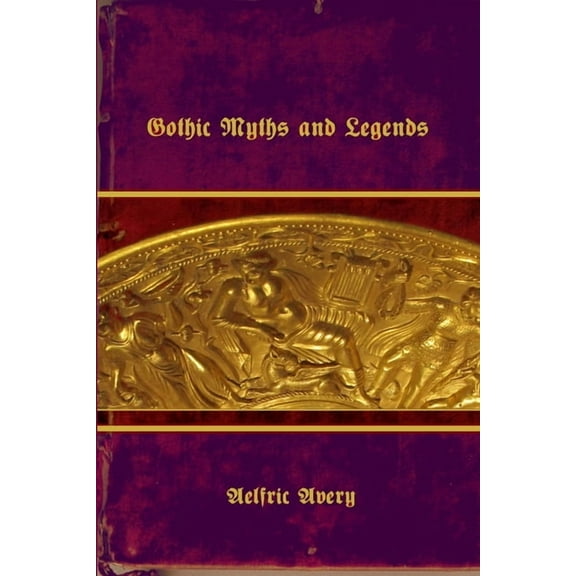 Gothic Myths and Legends (Paperback)