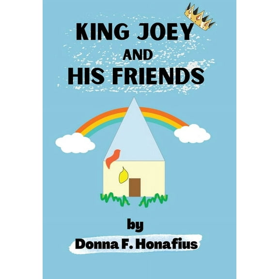 King Joey and His Friends, (Hardcover)