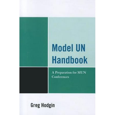 Model UN Handbook : A Preparation for MUN (Best Model Un Conferences)