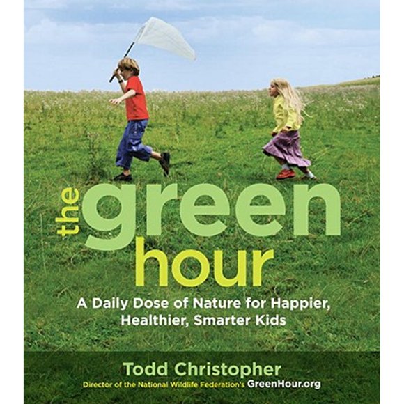 Pre-Owned The Green Hour: A Daily Dose of Nature for Happier, Healthier, Smarter Kids (Paperback 9781590307564) by Todd Christopher