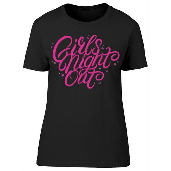 Girls Night Out Pink  T-Shirt Women -Image by Shutterstock, Female XX-Large