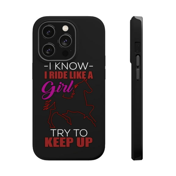 DistinctInk Tough Case for Apple iPhone 15 PRO (6.1" Screen), Compatible with MagSafe Charging - I Ride Like A Girl - Try To Keep Up - Horse