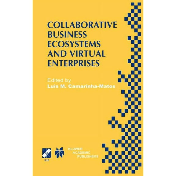 IFIP Advances in Information and Communi Collaborative Business Ecosystems and Virtual Enterprises: Ifip Tc5 / Wg5.5 Third Working Conference on Infrastructures , Book 85, (Hardcover)