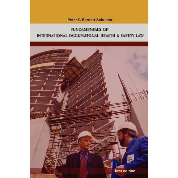 Fundamentals of International Occupational Health And Safety Law (Paperback)