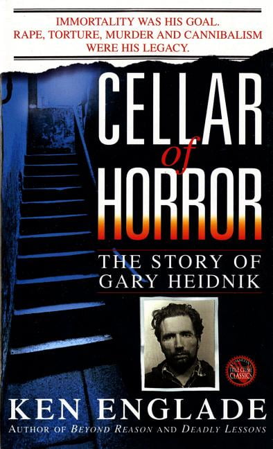 Cellar Of Horror The Story Of Gary Heidnik Download Free Ebook