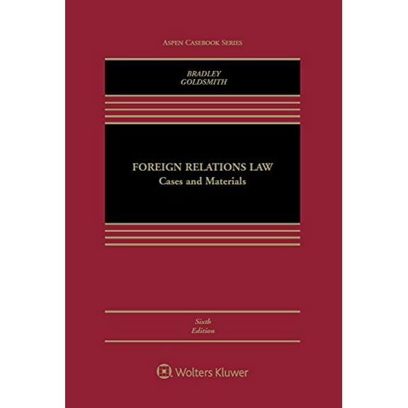 Pre-Owned Foreign Relations Law: Cases and Materials (Hardcover) 1454876433 9781454876434