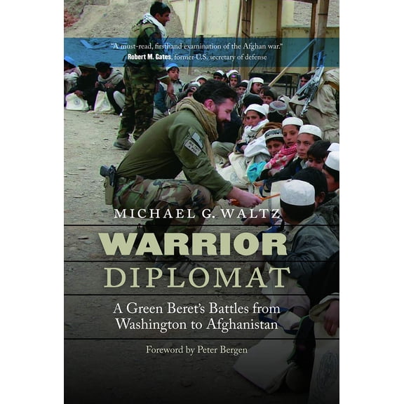 Pre-Owned Warrior Diplomat: A Green Beret's Battles from Washington to Afghanistan (Hardcover) 1612346316 9781612346311