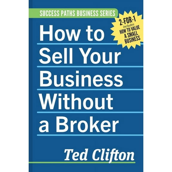 How to Sell Your Business Without a Broker, (Paperback)