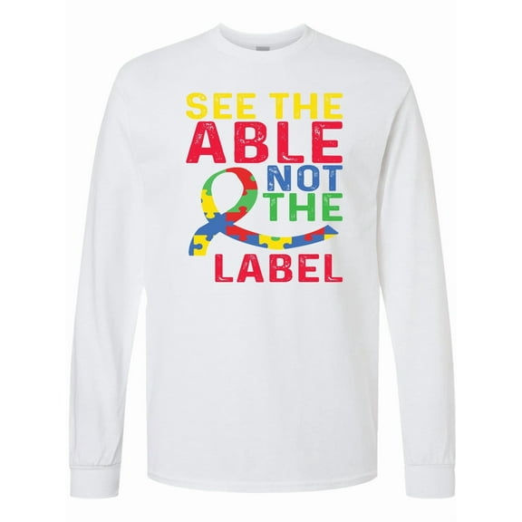 Inktastic See Able Not the Label Autism Awareness Long Sleeve T-Shirt