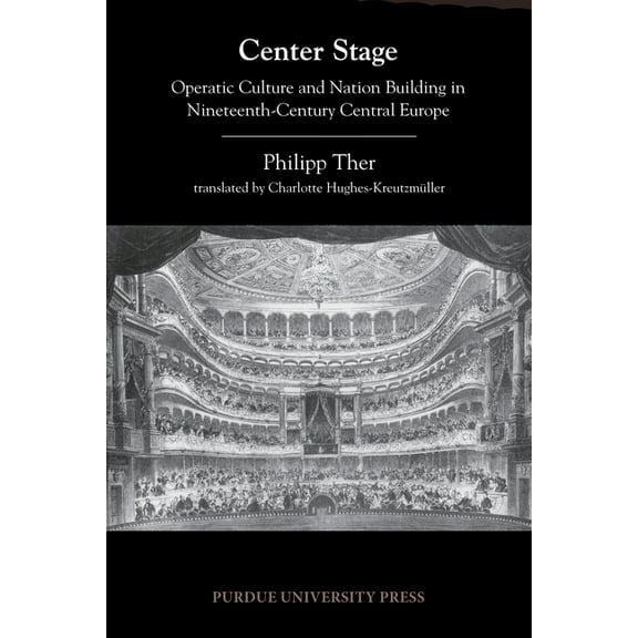 Central European Studies Center Stage: Operatic Culture and Nation Building in Nineteenth-Century Central Europe, (Paperback)