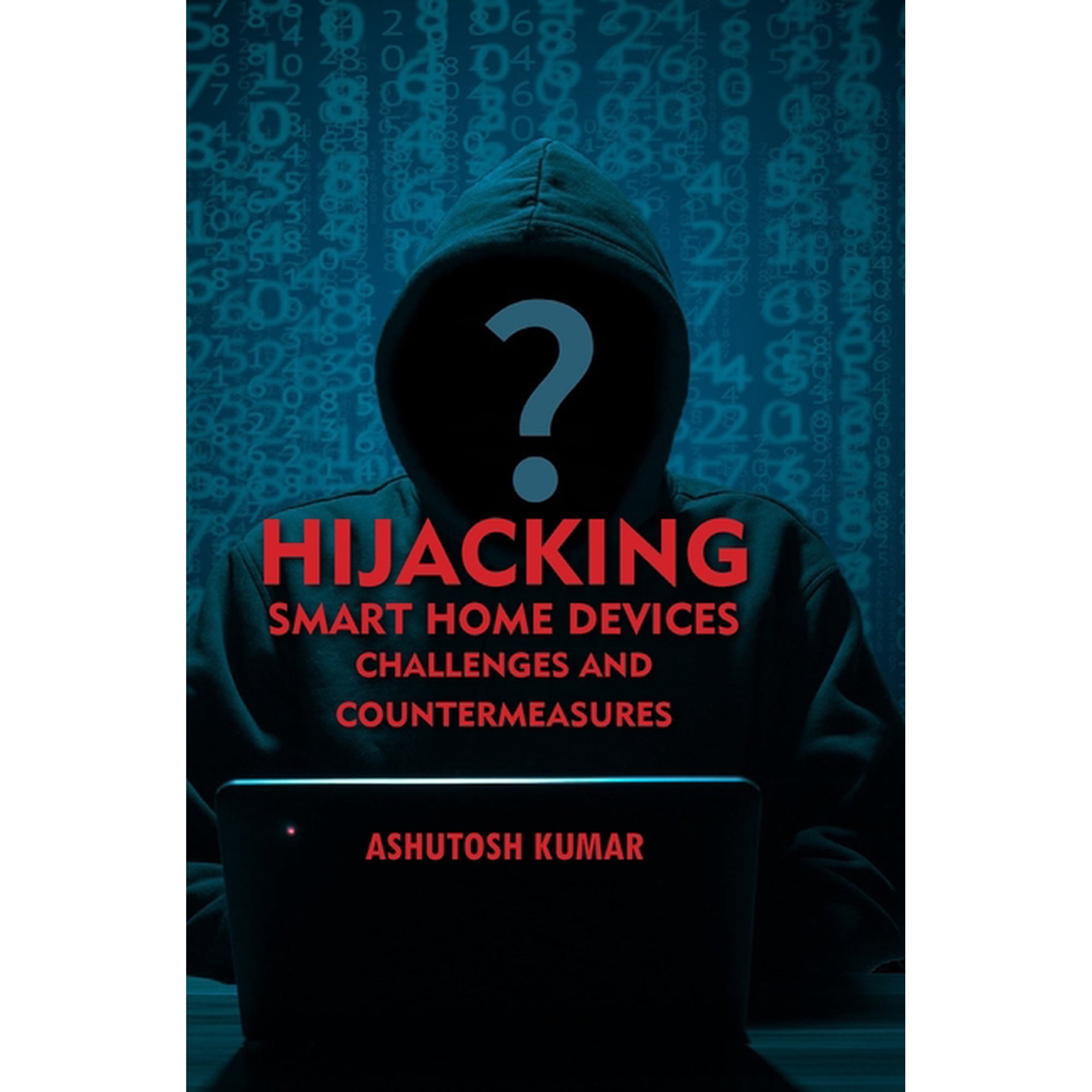 Hijacking Smart Home Devices - Challenges & Countermeasures (Hardcover)