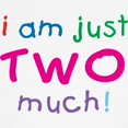 thumbnail image 3 of CafePress - I'm Two Much 2Nd Birthday Toddler T Shirt - Cute Toddler T-Shirt, 100% Cotton, 3 of 4