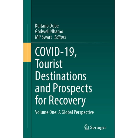 Covid-19, Tourist Destinations and Prospects for Recovery: Volume One: A Global Perspective, (Hardcover)