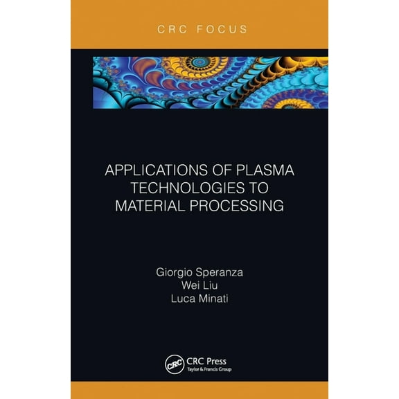 Applications of Plasma Technologies to Material Processing, (Paperback)