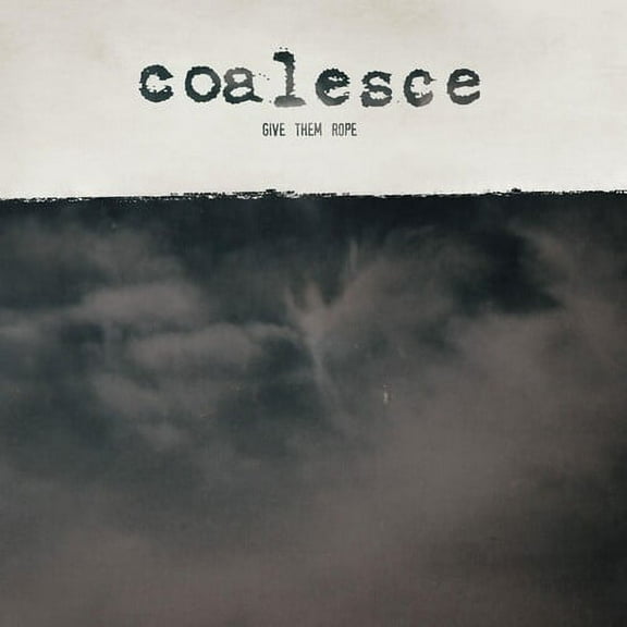 Coalesce - Give Them Rope - Music & Performance - Vinyl