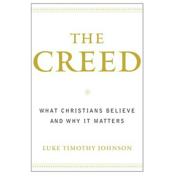 Pre-Owned The Creed: What Christians Believe and Why it Matters (Paperback) 0385502486