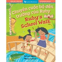 Barefoot Bilinguals Ruby's School Walk (Bilingual Vietnamese & English), (Paperback)