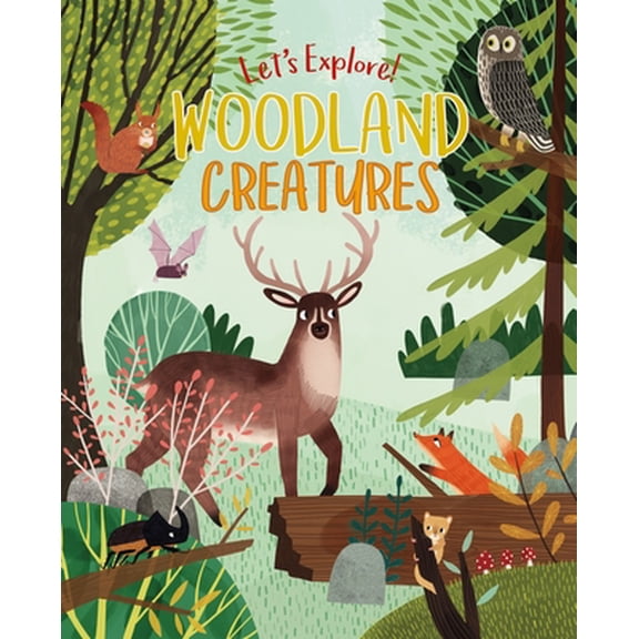 Pre-Owned Let's Explore! Woodland Creatures (Hardcover) 1838576541 9781838576547