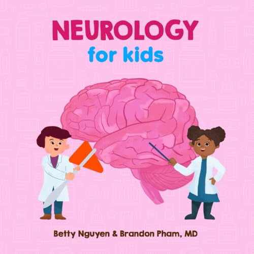 Pre-Owned Neurology for Kids: A Fun Picture Book About the Nervous System for Children (Gift for Kids, Teachers, and Medical Students) (Medical School for Kids), 9781957557021, 1957557028, Paperback,