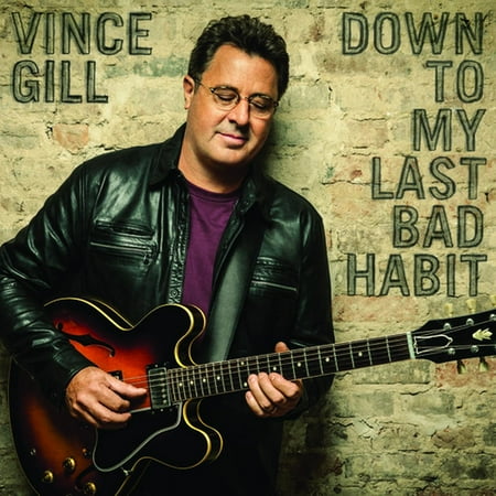 Vince Gill - Down To My Last Bad Habit (CD) (The Best Of Vince Gill)