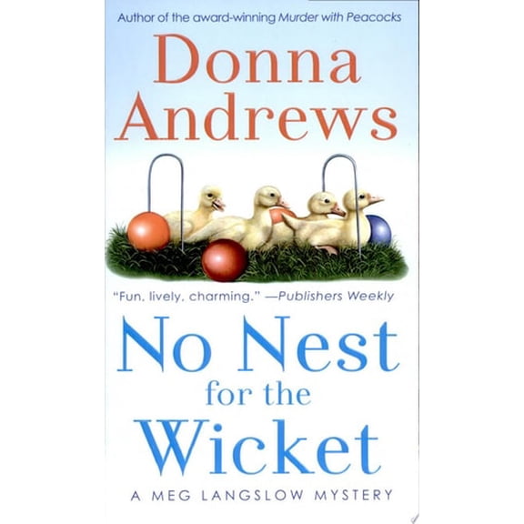 Pre-Owned No Nest for the Wicket (A Meg Langslow Mystery), 9780312997915, 0312997914, Paperback, First Edition edition